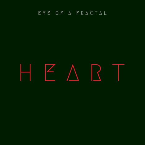 EYE OF A FRACTAL - HEART (Cover)